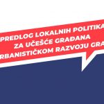 dr Iva Čukić – Predlog lokalnih politika za učešće građana u urbanističkom razvoju grada